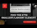 How to find the K th Element in Unsorted Array