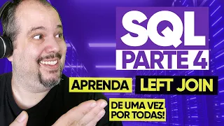 LEFT JOIN subqueries sub consultas e UNION SQL Basico - Parte 4