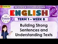 English 2 Term 1 Week 8 Building Strong Sentences and Understanding Texts