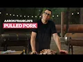 How to Smoke The Perfect Pulled Pork with Aaron Franklin MasterClass