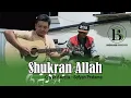Download Lagu Shukran Allah Cover Akustik - Sofyan Pratama | BASECAMP SENOPATI