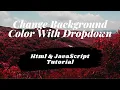 Change Background Color With Dropdown Using Html JavaScript Easy Coding
