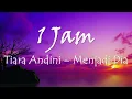 (1 JAM) TIARA ANDINI - MENJADI DIA