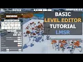 Basic Level Editor Tutorial LMSR