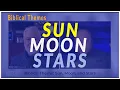 Download Lagu Biblical Themes: The Sun, Moon, and Stars Ep. 4