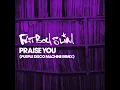 Praise You (Purple Disco Machine Remix) (Radio Edit)