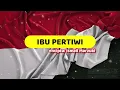 Download Lagu LAGU KU LIHAT IBU PERTIWI - LIRIK