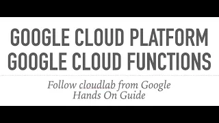 Hands On Cloud Functions - Deploy test a trigger delete resource following google cloudlabs guide