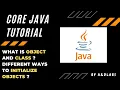 What is Object and Class in Java Different Ways to Initialize Object Core Java