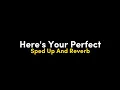 Download Lagu Here's Your Perfect - Jamie Miller ( with salem ilese ) Sped Up And Reverb | Lirik Dan Terjemahan