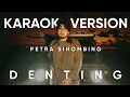 Download Lagu Petra Sihombing - Denting | Karaoke