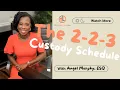 The 2-2-3 Custody Schedule