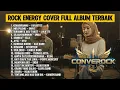 Lagu ANTI LOYO ! KUMPULAN LAGU COVER ROCK ENERGY BY CONVEROCK