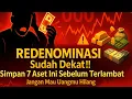Nilai Uang Bisa Anjlok! Ini 7 Aset yang Harus Kamu Punya Sebelum Redenominasi!