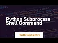 python subprocess shell command