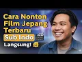 Lagu Cara Nonton Film Jepang Terbaru