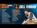 Download Lagu ZIELL FERDIAN FULL ALBUM - SESAKIT INIKAH (CP|7)