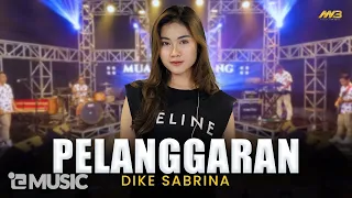 Download DIKE SABRINA - PELANGGARAN | Feat. BINTANG FORTUNA ( Official Music Video ) MP3