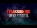Every character say Transformers Devastation