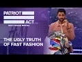 Download The Ugly Truth Of Fast Fashion | Patriot Act with Hasan Minhaj | Netflix mp4 3gp mp3 videos - waplic
