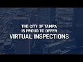 The City of Tampa Now Offers Virtual Inspections