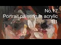 Download Lagu No.17 portrait painting in acrylic 1/1