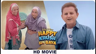 Happy Khush Ho Gaya | New Punjabi Film 2025 | Naresh Kathooria Gurpreet Bhangu | Viral Punjabi Movie