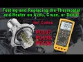2016 Sonic Thermostat Heater Codes P0597 P0598 P0599 and Replacement