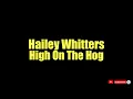 Hailey Whitters - High On The Hog Guitar Chords cover