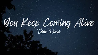 you keep coming alive sean rowe slowed reverb 