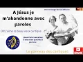 À Jésus Je M'abandonne Avec Paroles