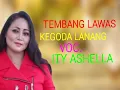 Lagu TEMBANG LAWAS KEGODA LANANG VOC. ITY ASHELLA