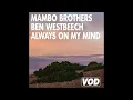 Download Lagu Mambo Brothers, Ben Westbeech - Always on my mind