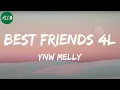 YNW Melly - Best Friends 4L