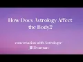 How Does Astrology Affect the Body