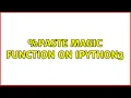 paste magic function on ipython3 2 Solutions