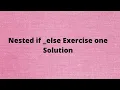 Nested if else Exercise 1 Solution Python Tutorial 35