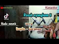 Download Lagu Rasah Nyangkem 3 ( karaoke) versi koplo - Jaranan Nada cewek