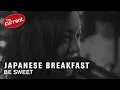 Download Lagu Japanese Breakfast - Be Sweet (live performance for The Current)