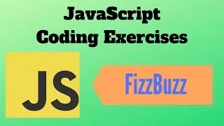 FizzBuzz JavaScript Coding Exercise Coding Interview Question Fizz Buzz