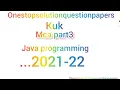 Java Programming Mca 3rd yr question papers 2021-22 kuk