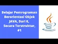 Pemrograman Berorientasi Objek JAVA Dari 0 Secara Terstruktur