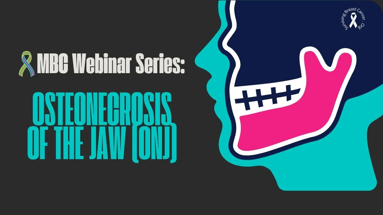 MBC webinar: Osteonecrosis of the Jaw (ONJ)