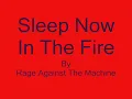 Sleep Now In The Fire - Rage Against The Machine