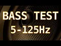 Lagu Test Basu Subwoofera i Kolumn - Częstotliwość - 5 do 125 Hz / Bass Test - Frequency Sweep Audio