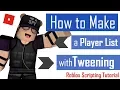 How to Make a Player List with Tweening Roblox Scripting Tutorial