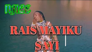 RAIS MAYIKU SAYI UJUMBE WA NJILE 0685561710 