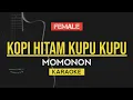 Download Lagu FEMALE KEY | Kopi Hitam Kupu Kupu - MOMONON (Karaoke Acoustic)
