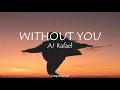 Lagu Without You - Aj Rafael (Lyrics)