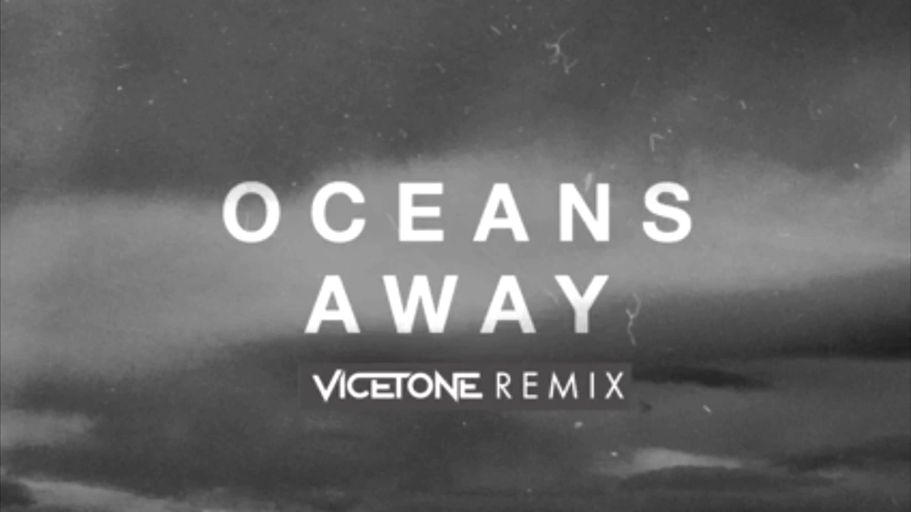A R I Z O N A - Oceans Away (Vicetone Remix)